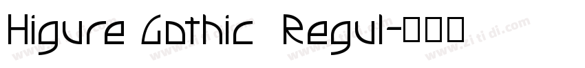 Higure Gothic  Regul字体转换